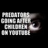 Pizzgate tagged video: How youtube / Google directly profits from helping pedophiles groom children.